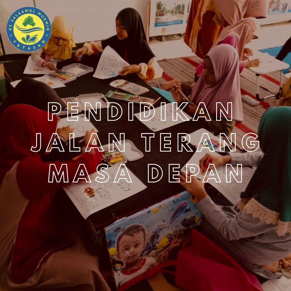 Pendidikan, Jalan Terang untuk Anak Yatim & Dhu'afa
