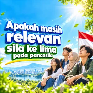 Apakah Masih Relevan Sila Kelima pada Pancasila
